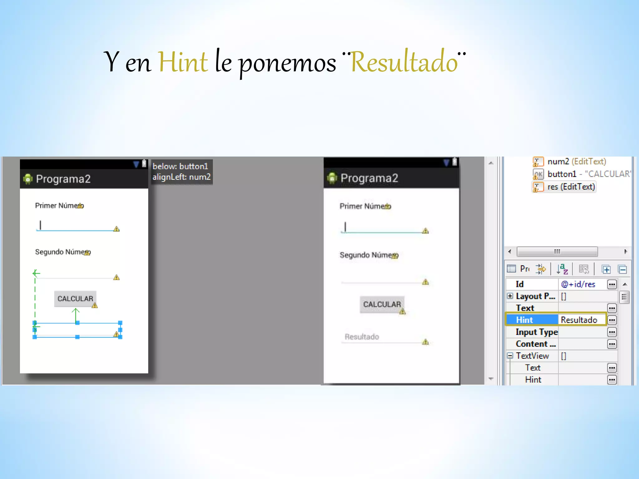 Y en Hint le ponemos ¨Resultado¨
 