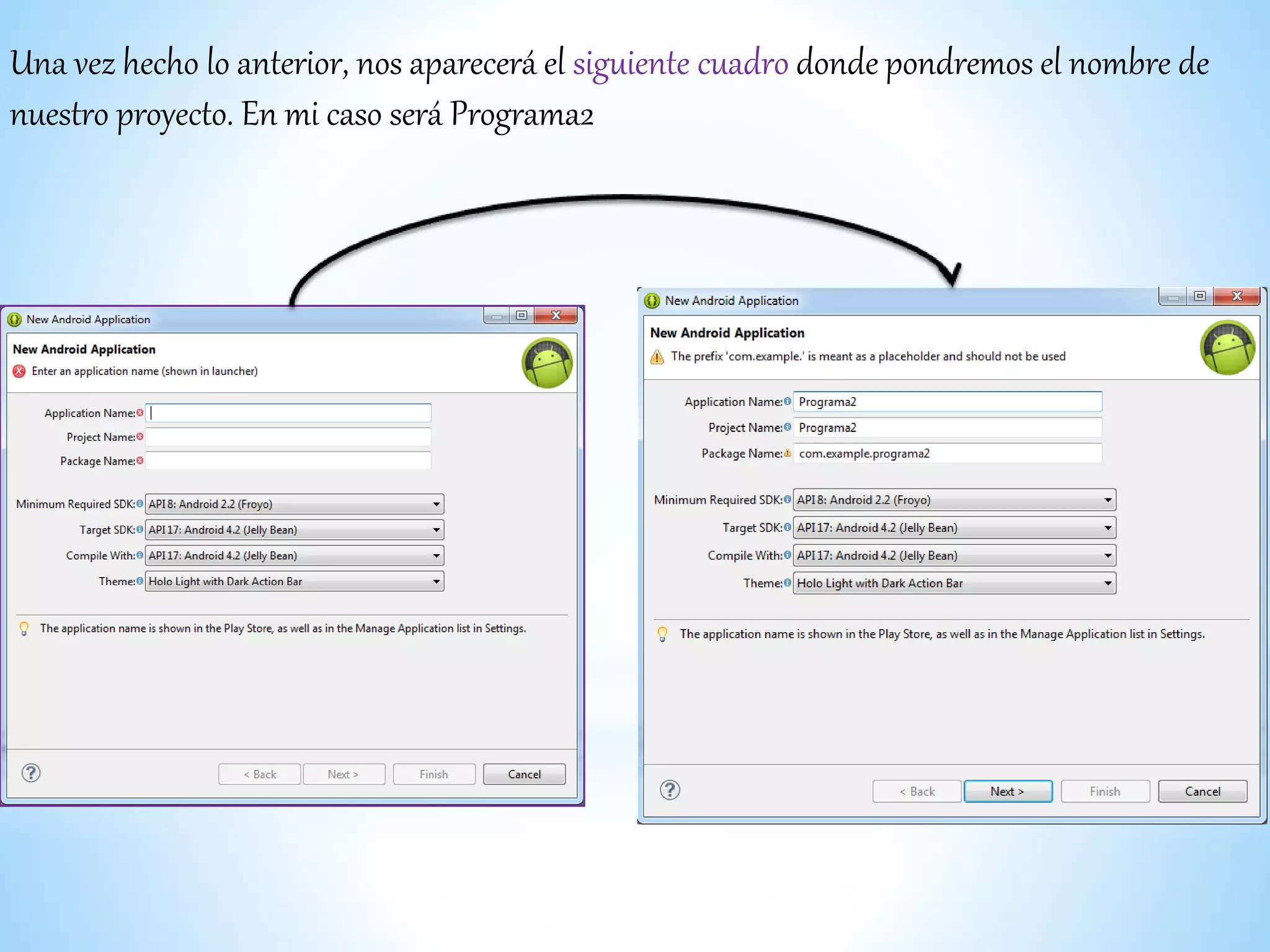 Una vez hecho lo anterior, nos aparecerá el siguiente cuadro donde pondremos el nombre de
nuestro proyecto. En mi caso será Programa2
 