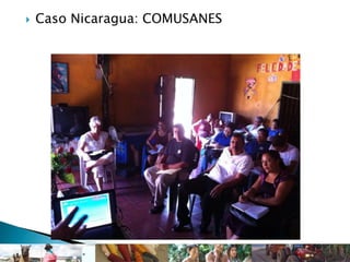  Caso Nicaragua: COMUSANES
 