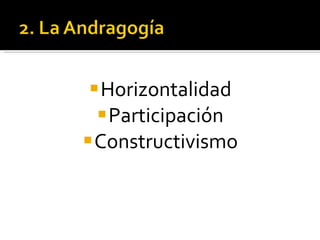 Horizontalidad Participación Constructivismo 