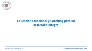 Educación Emocional y Coaching para un
Desarrollo Integral
 