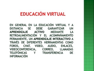 EDUCACIÓN VIRTUAL
 