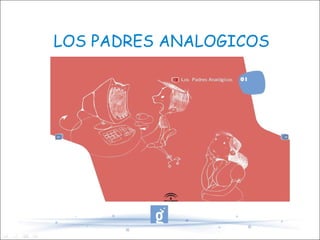 LOS PADRES ANALOGICOS 