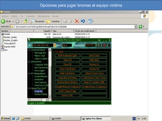 Opciones para jugar bromas al equipo victima
 