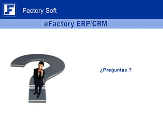 Presentación de eFactory Software ERP/CRM para Adiestramientos a Usuarios Finales en la nube Slide 78