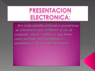 Presentacion electronica