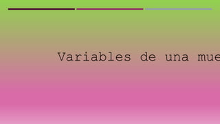 Variables de una mue
 