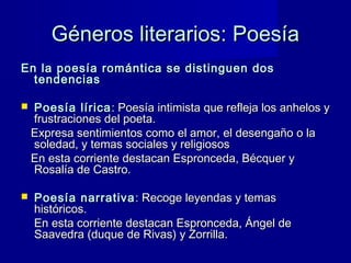 Géneros literarios: PoesíaGéneros literarios: Poesía
En la poesía romántica se distinguen dosEn la poesía romántica se dis...