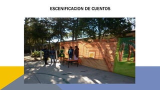 ESCENIFICACION DE CUENTOS
 