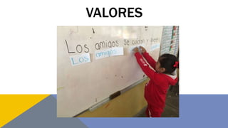 VALORES
 