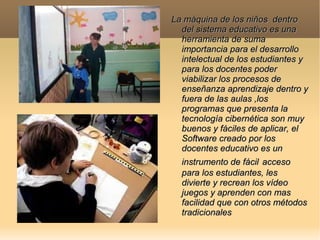 Todo cambio, implica riesgo  generan controversias, debemos arriesgarnos cada vez y experimentar cambios no importa las incomodidades los obstáculos lo que importa es el progreso para el bienestar e intelctualidad de nuetros NIÑOS y NIÑAS  