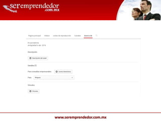 www.seremprendedor.com.mx
 