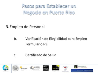 3.Empleo de Personal
b. Verificación de Elegibilidad para Empleo
Formulario I-9
c. Certificado de Salud
 