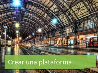 Crear una plataforma 