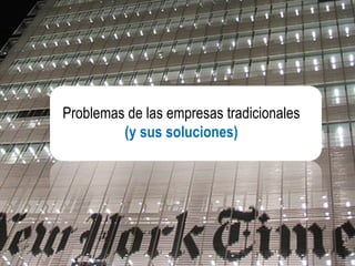 Problemas de las empresas tradicionales (y sus soluciones) 
