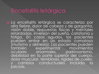 Hemiparesia o signos focales motores con asimetría de reflejos y signo de Babinski positivo.