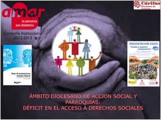 la persona
      sus derechos

Campaña Institucional
    2012-2013
 