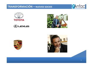 TRANSFORMACIÓN – NUEVOS SOCIOS
5
 