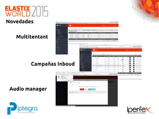 Novedades
Multitentant
Campañas Inboud
Audio manager
 