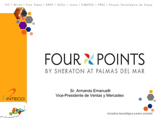 Sr. Armando Emanuelli Vice-Presidente de Ventas y Mercadeo  