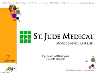 Ing. José Raúl Rodríguez Gerente General  