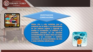 INVESTIGACION
CORRELACIONAL
 