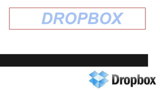 DROPBOX

 