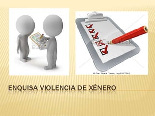 ENQUISA VIOLENCIA DE XÉNERO

 