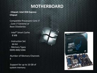 PartsGabinetePowerSupplyMotherboardCPUThermal PasteRAMGraphicCardSoundCardWi-Fi