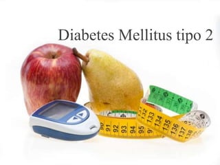 1
Diabetes Mellitus tipo 2
 