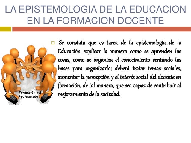 Presentacion epistemologia de la educacion