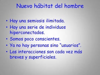 Transformación del espacio y del tiempo, el hombre ya no conoce esas fronteras.