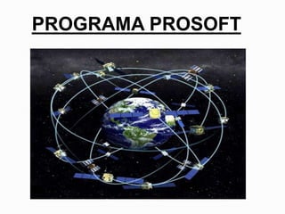 PROGRAMA PROSOFT
 