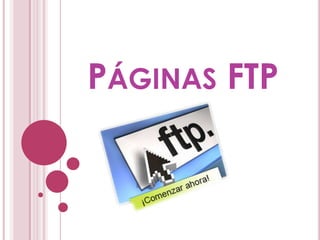 PÁGINAS FTP
