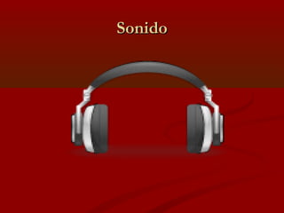 Sonido

 