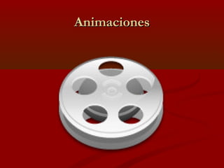 Animaciones

 