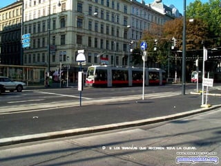 í
D e los tranvas que r ren toda la ciudad.
                     ecor
 