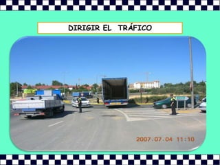 DIRIGIR EL  TRÁFICO