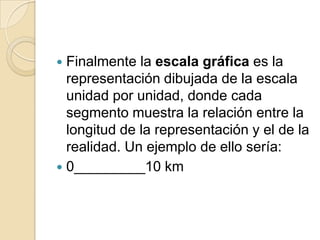 Escala de reducción. Se utiliza cuando el tamaño físico del plano es menor que la realidad. Esta escala se utiliza mucho para representar piecerío (E.1:2 o E.1:5), planos de viviendas (E:1:50), o mapas físicos de territorios donde la reducción es mucho mayor y pueden ser escalas del orden de E.1:50.000 o E.1:100.000. Para conocer el valor real de una dimensión hay que multiplicar la medida del plano por el valor del denominador. 
