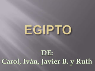 EGIPTO DE: Carol, Iván, Javier B. y Ruth 