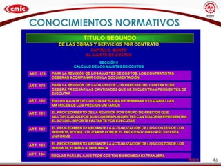 46
CONOCIMIENTOS NORMATIVOS
 