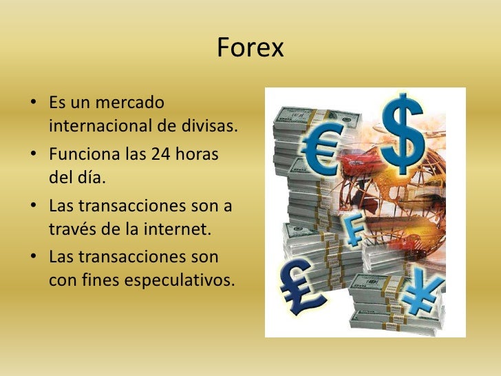 Como funciona el mercado internacional de divisas forex