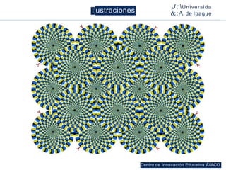 11ustraciones
J : Universida
&:A de Ibague
Centro de Innovación Educativa ÁVACO
 