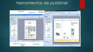 Herramientas de publisher 
