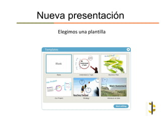 Nueva presentación
    Elegimos una plantilla
 