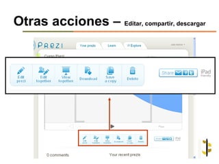 Otras acciones – Editar, compartir, descargar
 