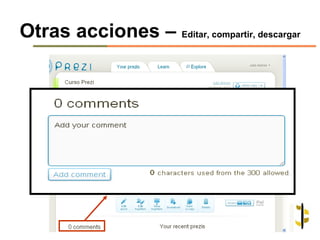 Otras acciones – Editar, compartir, descargar
 
