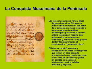 Se vivía una profunda crisis por la lucha por el poder que había desencadenado una guerra civil. El rey  Witiza  quería que le sucediera su hijo Agila, pero al morir el rey, un grupo de nobles eligió como nuevo monarca a  D.Rodrigo , lo que supuso la división y enfrentamiento entre los partidarios de uno y otro. 
