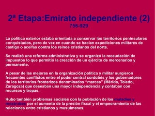Los bereberes, pueblo belicoso del occidente africano, serán incorporados al ejército musulmán en la incursión en Hispania. 