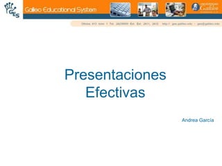 Presentaciones Efectivas Andrea García 